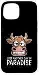 Coque pour iPhone 15 Just Another Day In Paradise Cow Humour Sarcasme Femmes Hommes