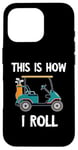 iPhone 16 Pro Golf Cart Driver This Is How I Roll Golf Sport Player Golfer Case