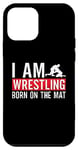 iPhone 12 mini I Am Wrestling Born On The Mat Game Wrestler Catch Wrestling Case