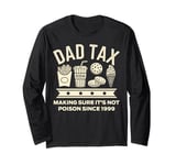 DAD TAX 1999 Birthday Gift For 25 Year Old Dad Long Sleeve T-Shirt