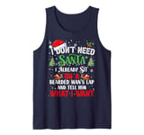 I Don't Need Santa I Already Sit On A Bearded Man's Lap And Tank Top