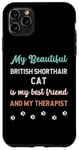 Coque pour iPhone 11 Pro Max Mère de chat britannique à poil court, propriétaire, amante, thérapeute et amie