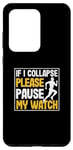 Coque pour Galaxy S20 Ultra Marathon de course amusant si je me rétracte, veuillez mettre en pause ma montre