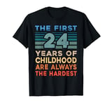 The First 24 Years Old Birthday Funny 24th Birthday Gag Gift T-Shirt