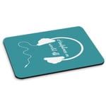 HEADPHONES ON, WORLD OFF TEAL PC COMPUTER MOUSE MAT PAD - Music Rock n Roll