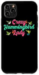 iPhone 11 Pro Max Funny Crazy Hummingbird Lady Humming Bird Watching Birds Case