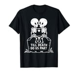 Till death do us part Skeleton Couple T-Shirt