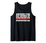 Another Fine Day Ruined By Responsibility Tank Top