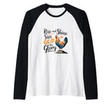 Rise And Shine Give God The Glory Funny Chicken Raglan Baseball Tee