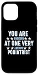 iPhone 12/12 Pro You Are You Looking at One Very Awesome Podiatrist Case