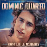 Dominic Quarto  Happy Little Accidents  CD