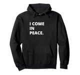 I come in peace im peace couples Pullover Hoodie