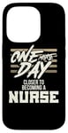 iPhone 14 Pro Nursing Student One More Day Closer Becoming a Nurse Case