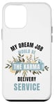 iPhone 12 mini My Dream Job Would Be The Karma Delivery Service Case