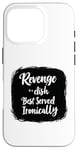 iPhone 16 Pro Revenge is a dish Best Served Ironically Case