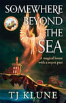 Somewhere Beyond the Sea: The No. 1 New York Times bestseller and heart-warming sequel to The House in the Cerulean Sea (Cerulean Chronicles Book 2)