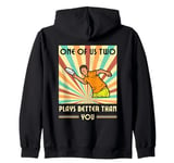 One of us two plays better than you Frisbee Disc Golf Zip Hoodie