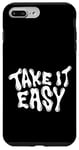 iPhone 7 Plus/8 Plus Take It Easy Graphic Quote Good Vibes Gift Women Men Kids Case