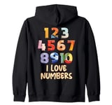 I Love Numbers Mathematics Maths Day Numbers Day Zip Hoodie