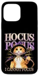 iPhone 13 Pro Max Hocus Pocus I Cannot Focus Funny Cat Design Case