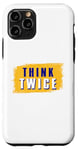 iPhone 11 Pro Think Twice Case