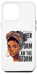 iPhone 12 Pro Max I Am The Storm - Black History Month - Messy Bun Girl Case