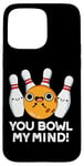 Coque pour iPhone 15 Pro Max You Bowl My Mind Jeu de mots de bowling amusant