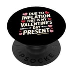 Due to Inflation this is my Valentines Day Present - Funny PopSockets Adhesive PopGrip