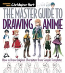 The Master Guide to Drawing Anime: How to Draw Original Characters from Simple Templates: 1