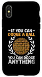 iPhone X/XS If You Can Dodge A Ball You Can Dodge Anything Dodgeball Case