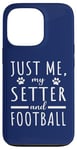 iPhone 13 Pro Me My Setter And Football Funny Dog Lover English Setter Mom Case