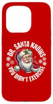 iPhone 15 Pro Funny Christmas Doctor Santa Knows You Didn't Exercise Case