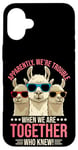 iPhone 16 Plus Funny llama apparently we are trouble when we are together Case