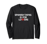 Fun Graphic-Spanish Tapas Is For Lovers Long Sleeve T-Shirt