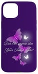 iPhone 15 Plus Don't let anyone dim Your Inner Light! Butterflies Case