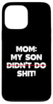 Coque pour iPhone 13 Pro Max Drôle de maman disant : « My Son Did not Do It »