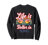 Soho Souvenir / Proud New Yorker / 'Life Is Better In Soho!' Sweatshirt