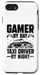 iPhone SE (2020) / 7 / 8 Gamer By Day Taxi Driver By Night Cab Taxis Drivers Case