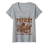 Womens Please Be Patient With Me I'm From The 1900s V-Neck T-Shirt