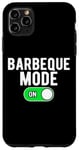 Coque pour iPhone 11 Pro Max Barbeque Mode On