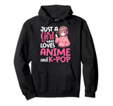 Just a Girl Who Loves Anime and K-Pop Anime Merch Japanese Pullover Hoodie