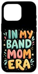 iPhone 16 Pro IN MY Band Mom ERA Band Mom Case