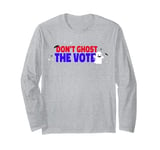 Halloween Don't Ghost the Vote USA Election Politics Long Sleeve T-Shirt