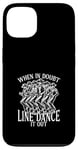 Coque pour iPhone 13 En cas de doute, Line Dance It Out Line Dancing