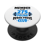 Member Of The 275 Pound Bench Press Club Strength Gym PopSockets Adhesive PopGrip