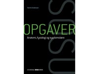 Opgaver Til Anatomi, Fysiologi Og Sygdomslære | Henrik Andersen | Språk: Dansk