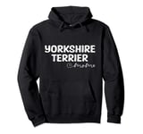 Dog Lover Yorkshire Terrier Mom Pullover Hoodie