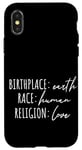 iPhone X/XS Birthplace Earth Peace Kindness Love Human Being Case