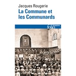 La Commune et les Communards (Poche)