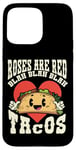 iPhone 15 Pro Max Funny Valentines Day Roses Are Red Blah Taco Lover Foodie Case